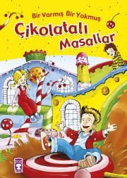 Bir Varmış Bir Yokmuş Çikolatalı Masallar (Fleksi Cilt) - Timaş Çocuk Kitap