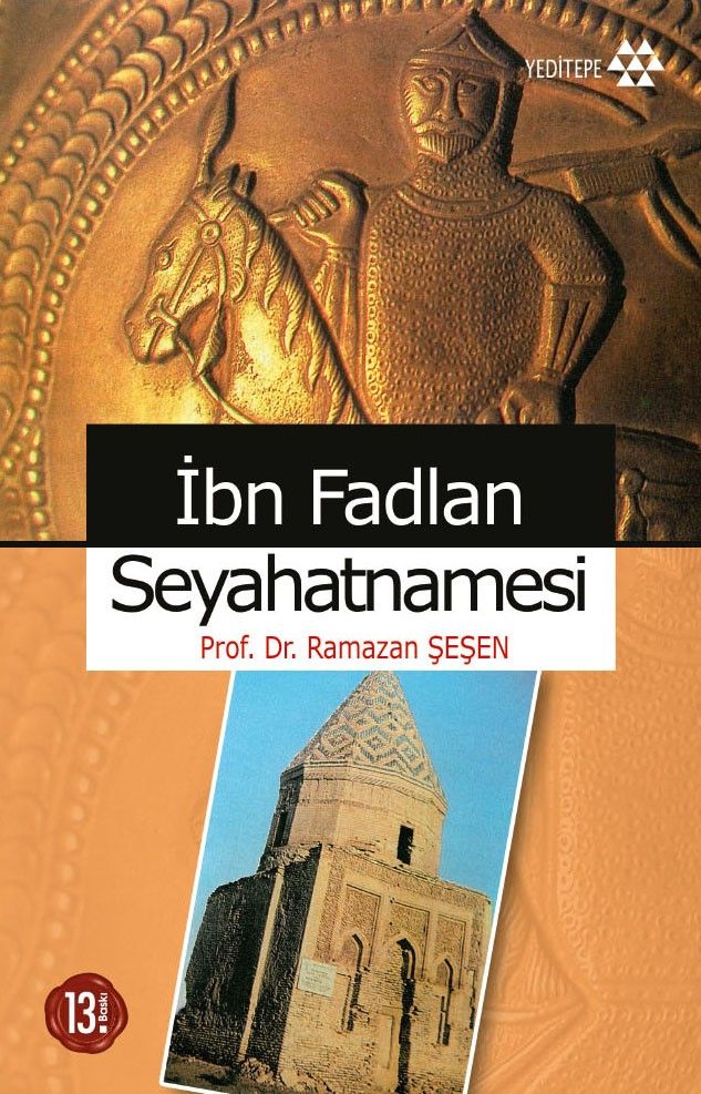 İbn Fadlan Seyahatnamesi - Ramazan Şeşen, Araştırma İnceleme Türkçe kitap kapağı
