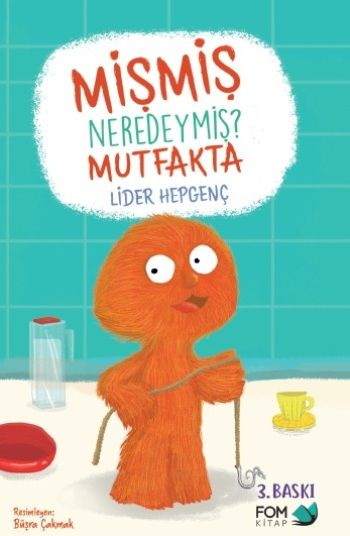 Mişmiş Neredeymiş Mutfakta - FOM Kitap Kitap