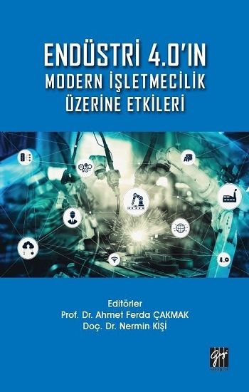 Endüstri 4.0'ın Modern İşletmecilik Üzerine Etkileri - Gazi Kitabevi Kitap