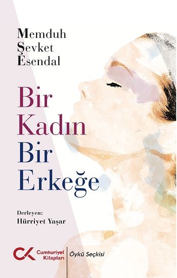 Bir Kadın Bir Erkeğe - Cumhuriyet Kitapları Kitap