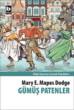 Gümüş Patenler - Bilgi Yayınevi Çocuk Kitap