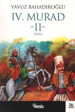 4. Murad  Cilt: 2 Yavuz Bahadıroğlu Türkçe kitap kapağı