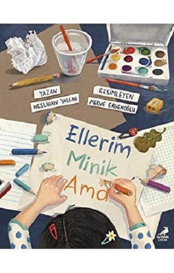 Ellerim Minik Ama - Erdem Çocuk Kitap