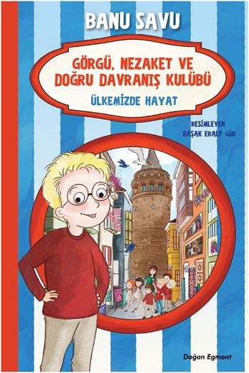 Ülkemizde Hayat 6 - Görgü Nezaket ve Doğru Davranış Kulübü - Doğan Egmont Yayıncılık Kitap