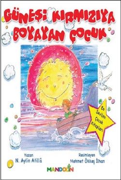 Güneşi Kırmızıya Boyayan Çocuk - Mandolin Yayınları Kitap