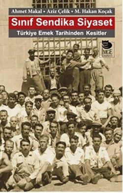 Sınıf Sendika Siyaset - İmge Kitabevi Yayınları Kitap