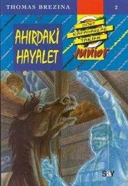 Ahırdaki Hayalet Dört Kafadarlar Takımı Junior - Say Çocuk Kitap