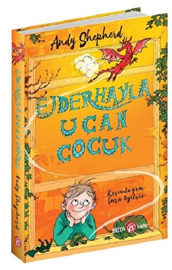 EJDERHAYLA UÇAN ÇOCUK - Beta Kids Kitap
