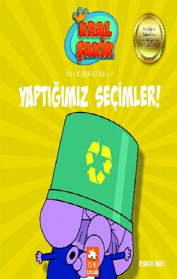 Yaptığımız Seçimler! - Kral Şakir İlk Okuma 7 - Eksik Parça Yayınları Kitap