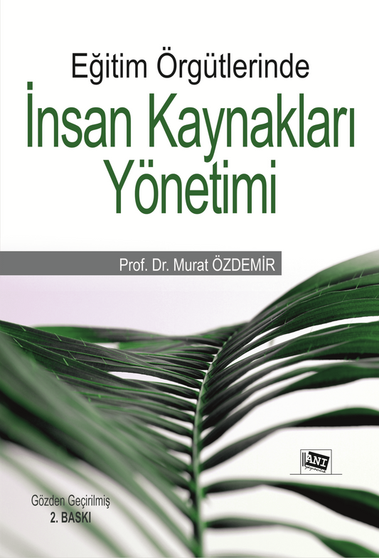 Eğitim Örgütlerinde İnsan Kaynakları Yönetimi - Anı Yayıncılık Kitap