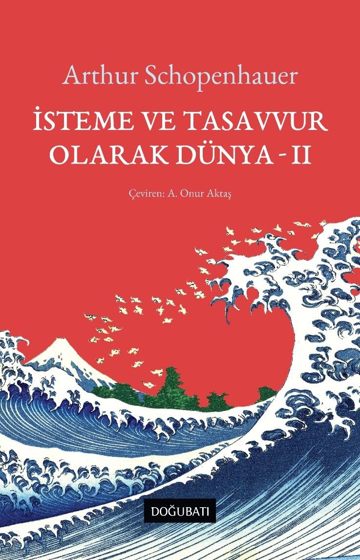 İsteme ve Tasavvur  Olarak Dünya - II - Doğu Batı Yayınları Kitap