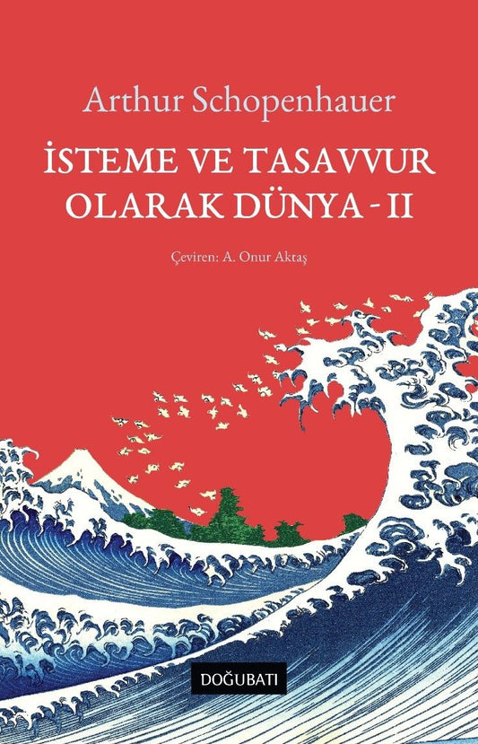İsteme ve Tasavvur  Olarak Dünya - II - Doğu Batı Yayınları Kitap