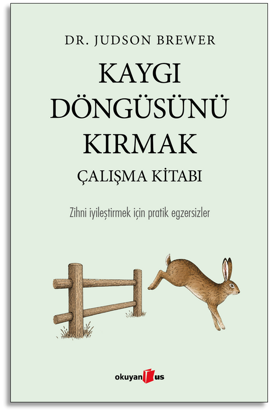 Kaygı Döngüsünü Kırmak Çalışma Kitabı - Okuyan Us Yayın Kitap
