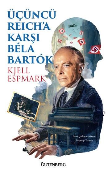 Üçüncü Reich'a Karşı Bela Bartok - Gutenberg Kitap