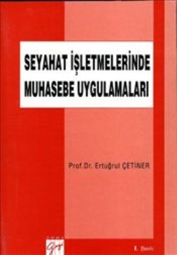 Seyahat İşletmelerinde Muhasebe Uygulamaları - Gazi Kitabevi Kitap