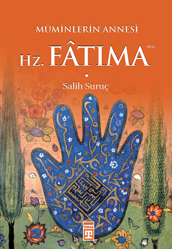 Müminlerin Annesi Hz. Fatıma Salih Suruç Türkçe kitap kapağı