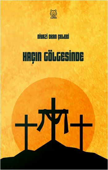 Haçın Gölgesinde - Luna Yayınları Kitap