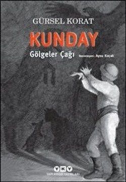 Kunday Gölgeler Çağı - Yapı Kredi Yayınları Kitap