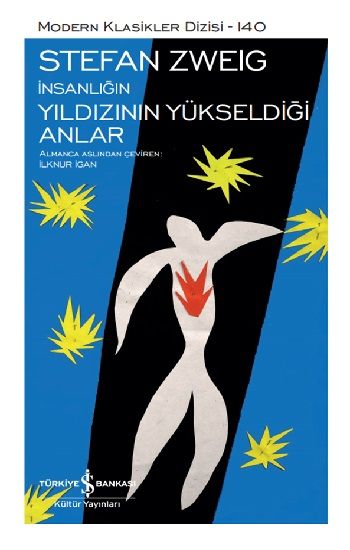 İnsanlığın Yıldızının Yükseldiği Anlar (Ciltli) - İş Bankası Kültür Yayınları Kitap