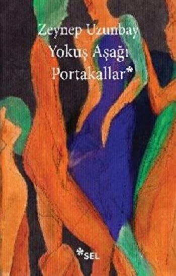 Yokuş Aşağı Portakallar - Sel Yayıncılık Kitap