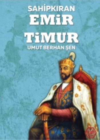 Sahipkıran Emir Timur - Atayurt Yayınları Kitap