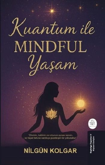 Kuantum ile MINDFUL Yaşam - Orphelya Yayınları Kitap