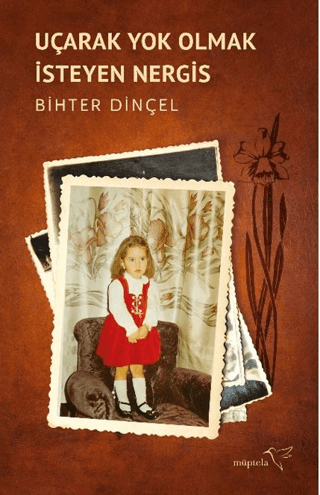 Uçarak Yok Olmak İsteyen Nergis - Müptela Yayınevi Kitap