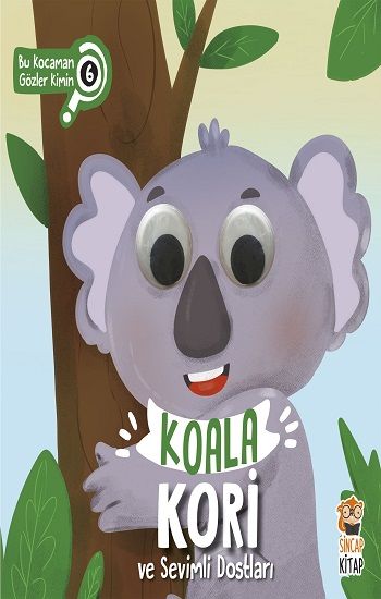 Koala Kori ve Sevimli Dostları - Bu Kocaman Gözler Kimin 6 - Timaş Yayınları Kitap