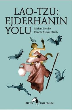 Metis Küçük Filozoflar Serisi 05 - Lao-Tzu: Ejderhanın Yolu - Metis Yayınları Kitap