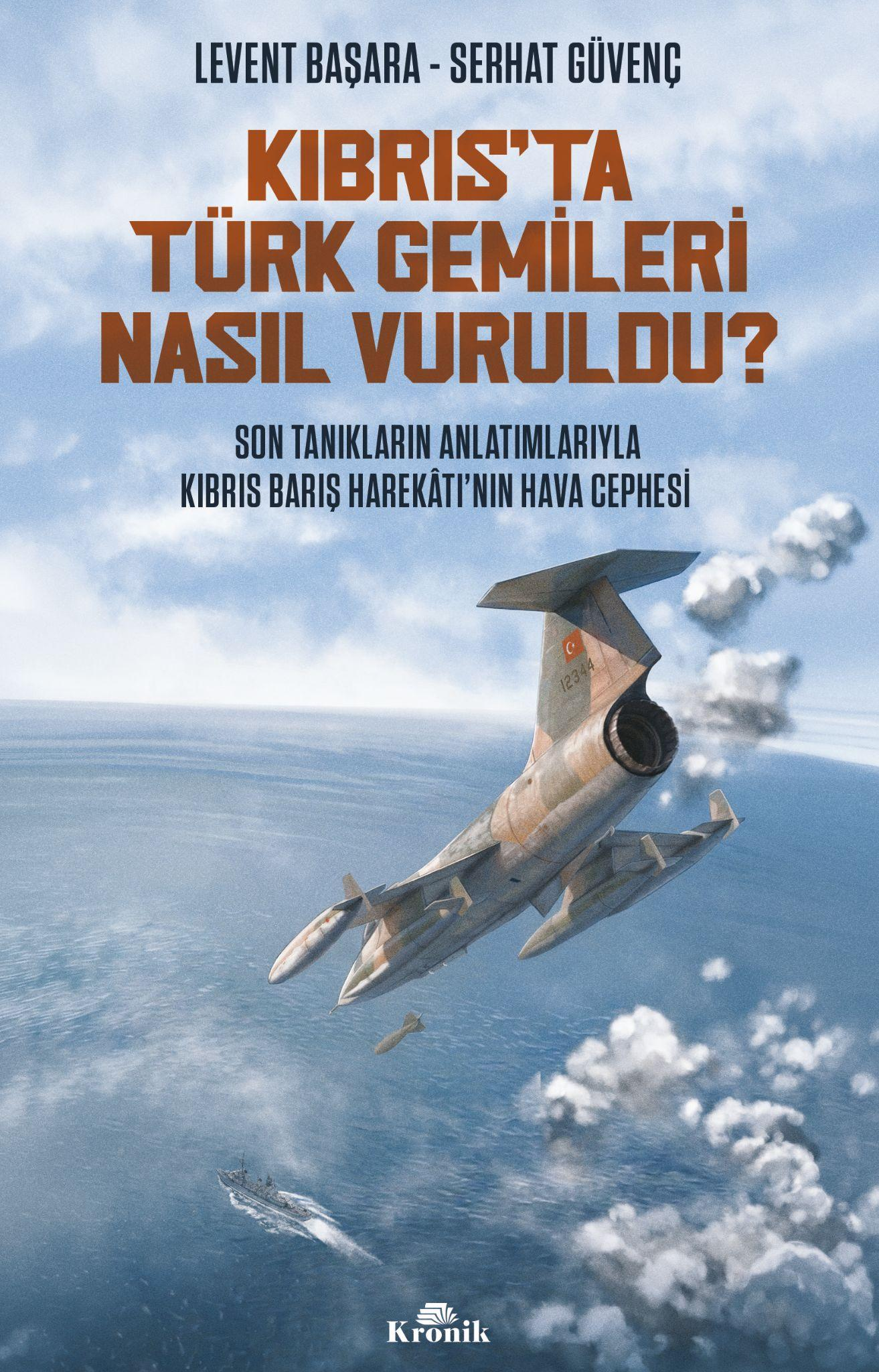 Kıbrıs’ta Türk Gemileri Nasıl Vuruldu? - Kronik Kitap Kitap