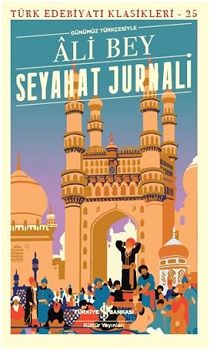 Seyahat Jurnali (Günümüz Türkçesiyle) - İş Bankası Kültür Yayınları Kitap
