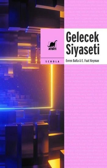 Gelecek Siyaseti - Ayrıntı Yayınları Kitap
