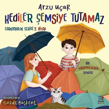 Kediler Şemsiye Tutamaz - Farkındalık Serisi 2. Kitap - İthaki Yayınları Kitap