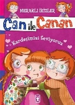 Can ile Canan - Kardeşimizi Seviyoruz - Timaş Çocuk Kitap