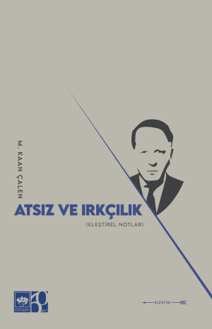Atsız ve Irkçılık - Ötüken Neşriyat Kitap
