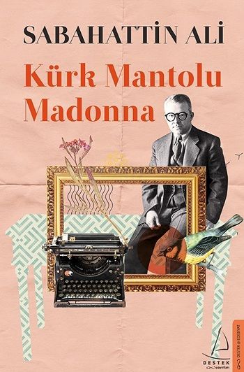 Kürk Mantolu Madonna - Destek Yayınları Kitap