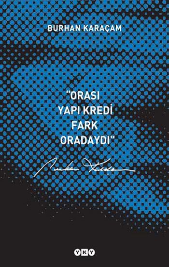 Orası Yapı Kredi, Fark Oradaydı - Yapı Kredi Yayınları Kitap