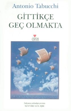 Gittikçe Geç Olmakta - Can Yayınları Kitap