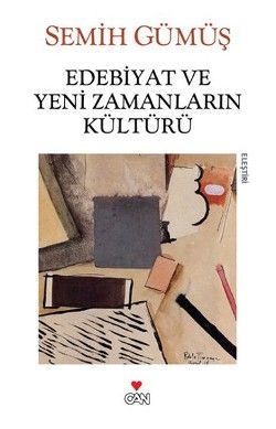 Edebiyat ve Yeni Zamanların Kültürü - Can Yayınları Kitap