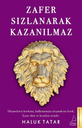 Zafer Sızlanarak Kazanılmaz - Destek Yayınları Kitap