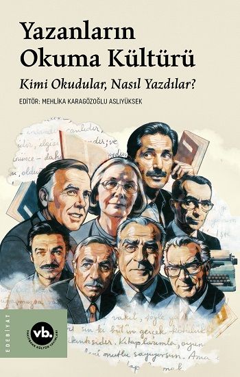 Yazanların Okuma Kültürü - Vakıfbank Kültür Yayınları Kitap