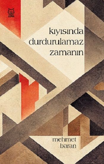 Kıyısında Durdurulamaz Zamanın - Luna Yayınları Kitap
