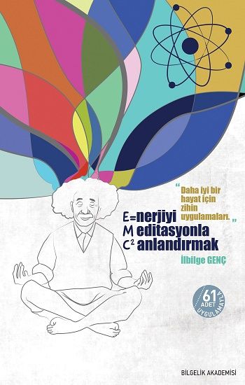 Enerjiyi Meditasyonla Canlandırmak (E=MC2) - Bilgelik Akademisi Kitap