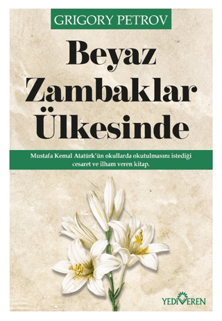 Beyaz Zambaklar Ülkesinde - Yediveren Yayınları Kitap