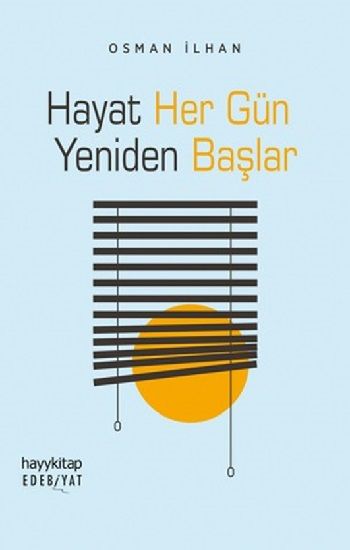 Hayat Her Gün Yeniden Başlar - Hayykitap Kitap