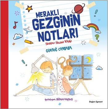 Meraklı Gezginin Notları Yaratıcı Yazma Kitabı - Doğan Egmont Yayıncılık Kitap