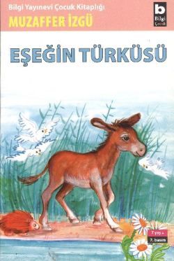 Eşeğin Türküsü - Bilgi Yayınevi Çocuk Kitap