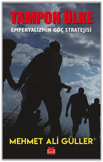 Tampon Ülke - Emperyalizmin Göç Stratejisi - Kırmızı Kedi Yayınevi Kitap
