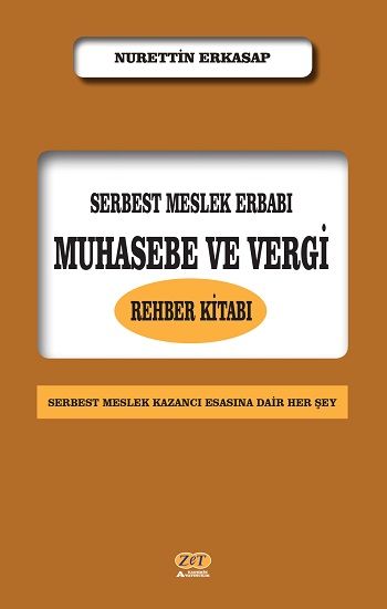 Serbest Meslek Erbabı Muhasebe ve Vergi Rehber Kitabı - Zet Akademi Yayınları Kitap